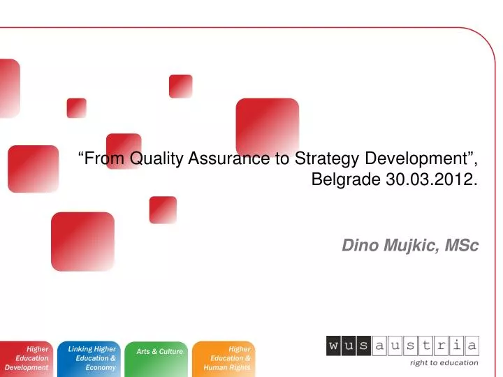 from quality assurance to strategy development belgrade 30 03 2012