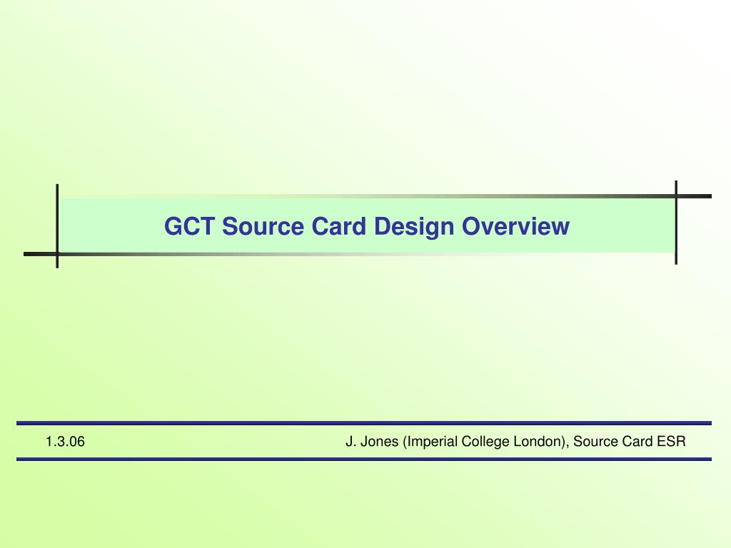 PPT - Overview of Source Card ESR Design and Development at Imperial ...