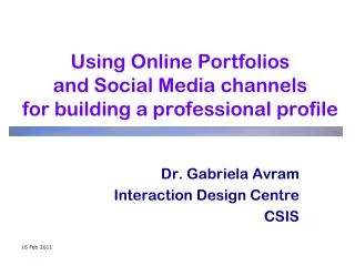Using Online Portfolios and Social Media channels for building a professional profile