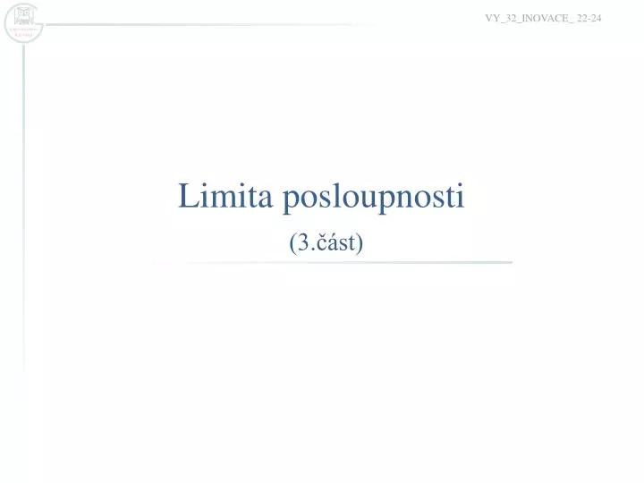 limita posloupnosti 3 st