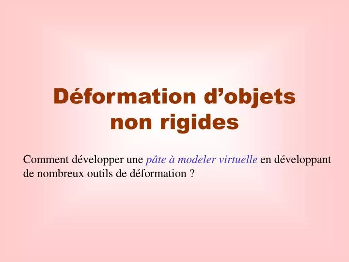 d formation d objets non rigides