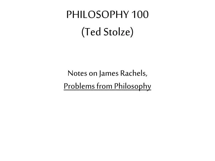 philosophy 100 ted stolze