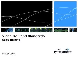Video QoE and Standards Sales Training