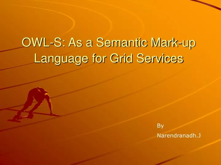 owl s as a semantic mark up language for grid services