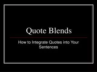 Quote Blends