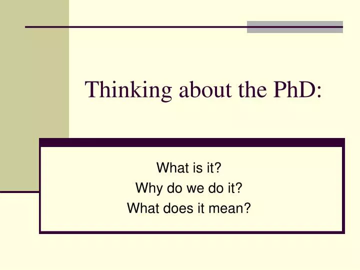 thinking about the phd