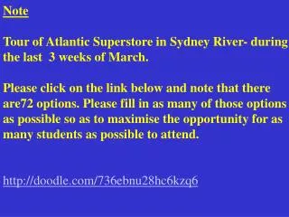 Note Tour of Atlantic Superstore in Sydney River- during the last 3 weeks of March.