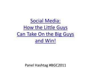 Social Media: How the Little Guys Can Take On the Big Guys and Win!