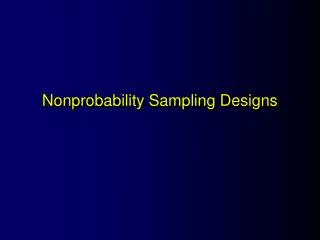 Nonprobability Sampling Designs