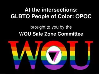 At the intersections: GLBTQ People of Color: QPOC