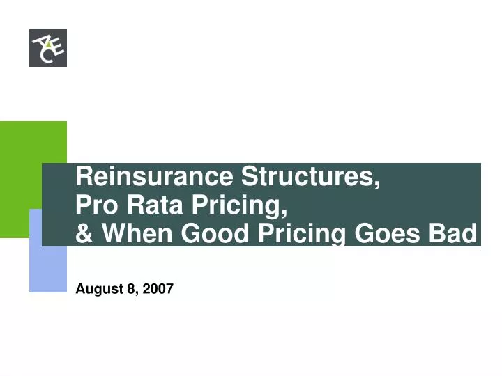 reinsurance structures pro rata pricing when good pricing goes bad