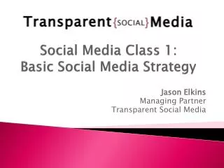 Social Media Class 1: Basic Social Media Strategy