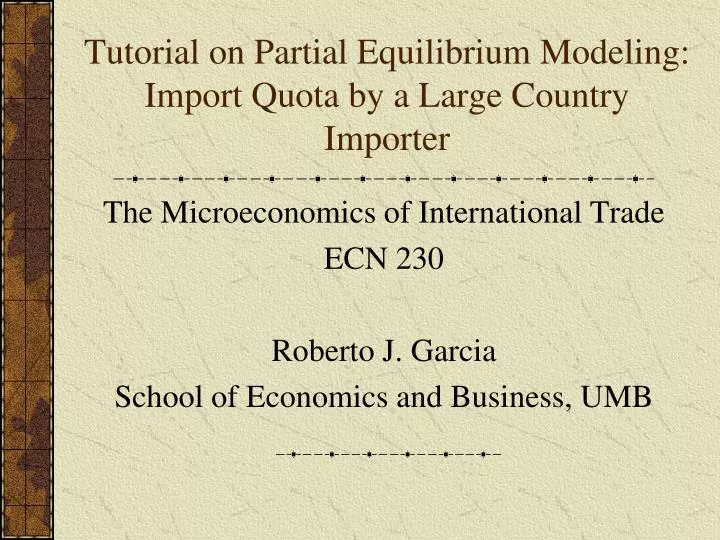 tutorial on partial equilibrium modeling import quota by a large country importer