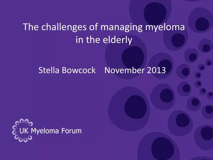 the challenges of managing myeloma in the elderly