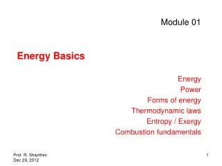 Module 01 Energy Basics Energy Power Forms of energy Thermodynamic laws Entropy / Exergy