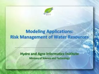 Modeling Applications: Risk Management of Water Resources