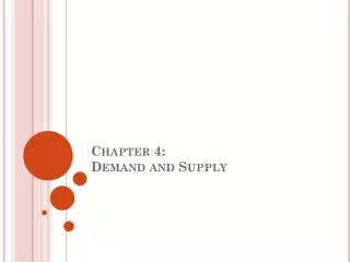 Chapter 4: Demand and Supply