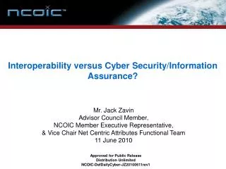 Interoperability versus Cyber Security/Information Assurance?