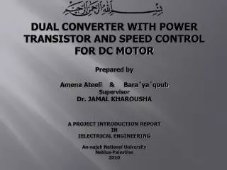 DUAL CONVERTER WITH POWER TRANSISTOR AND SPEED CONTROL FOR DC MOTOR Prepared by