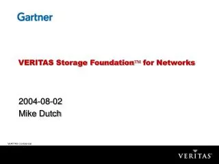 VERITAS Storage Foundation ? for Networks
