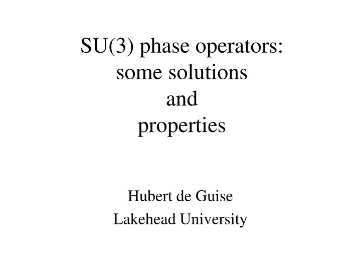 su 3 phase operators some solutions and properties