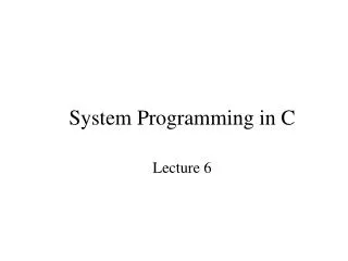 System Programming in C