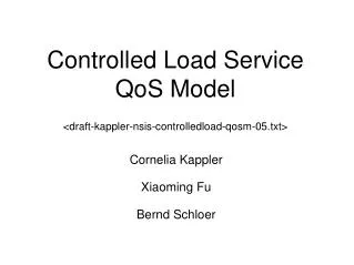 Controlled Load Service QoS Model &lt;draft-kappler-nsis-controlledload-qosm-05.txt&gt;