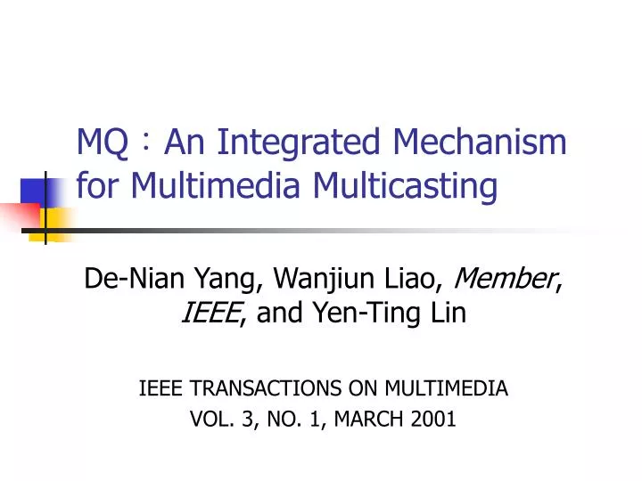 mq an integrated mechanism for multimedia multicasting