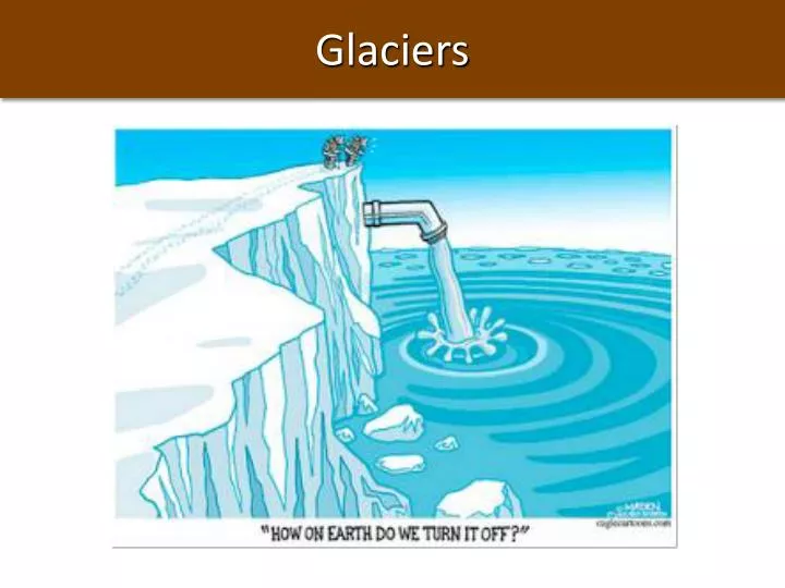 glaciers