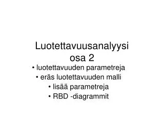 luotettavuusanalyysi osa 2