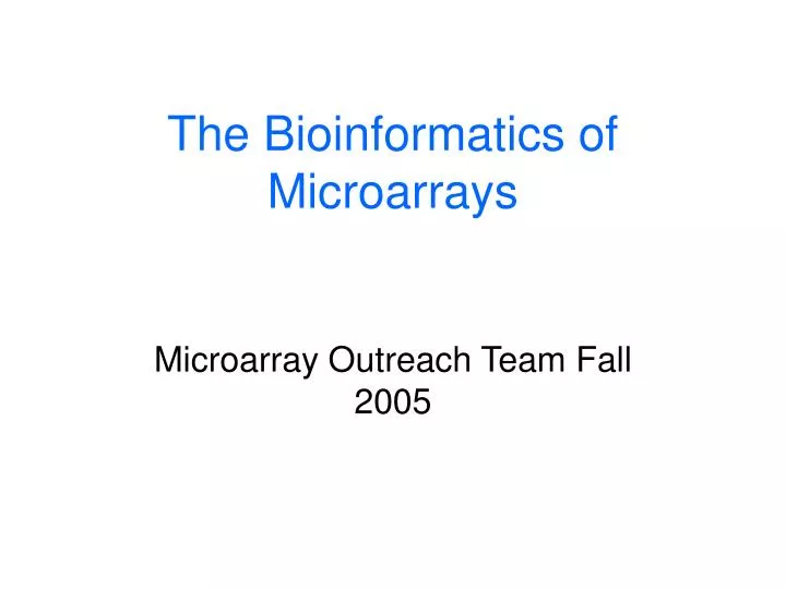 the bioinformatics of microarrays