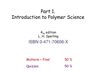 Part 1. Introduction to Polymer Science