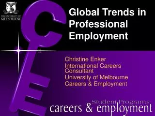 Christine Enker International Careers Consultant University of Melbourne Careers &amp; Employment