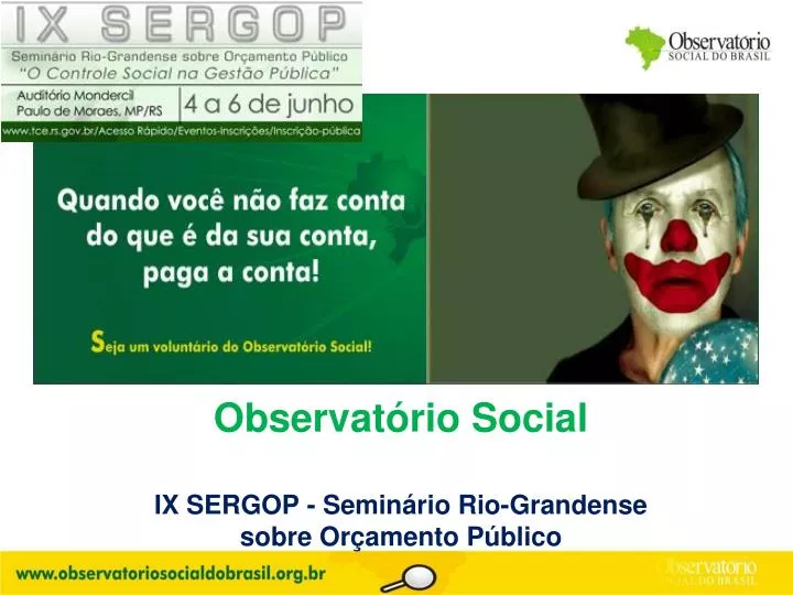 observat rio social ix sergop semin rio rio grandense sobre or amento p blico