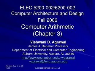 ELEC 5200-002/6200-002 Computer Architecture and Design Fall 2006 Computer Arithmetic (Chapter 3)