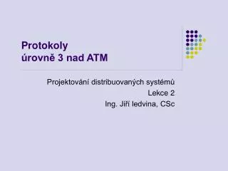 protokoly rovn 3 nad atm