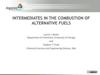 INTERMEDIATES IN THE COMBUSTION OF ALTERNATIVE FUELS