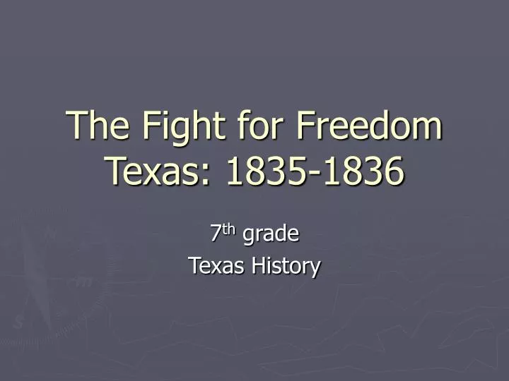 the fight for freedom texas 1835 1836