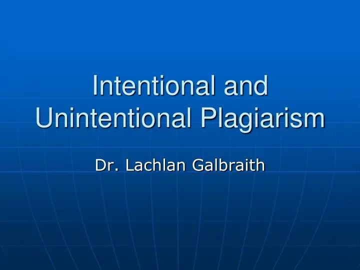 intentional and unintentional plagiarism