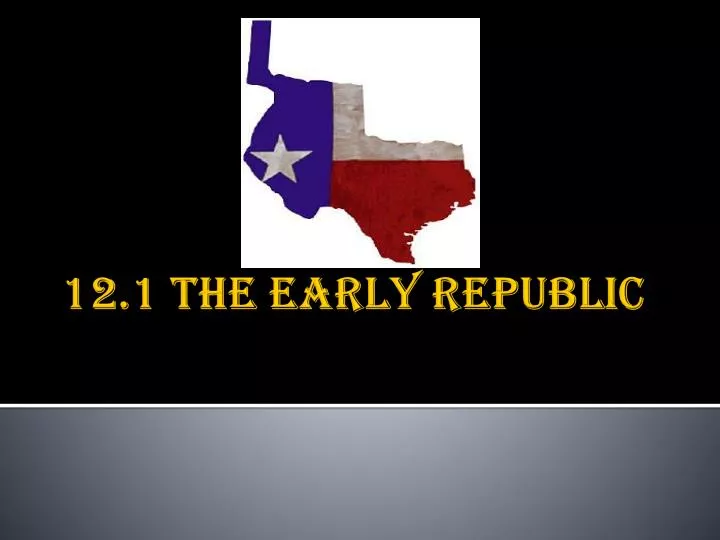 12 1 the early republic
