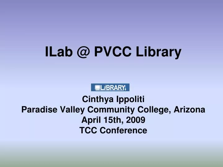 ilab @ pvcc library