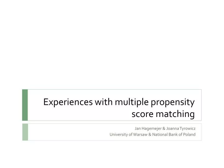 experiences with multiple propensity score matching
