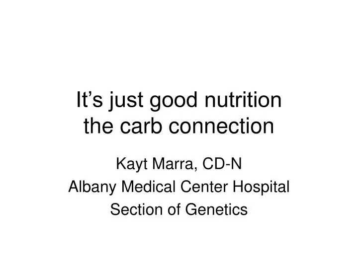it s just good nutrition the carb connection