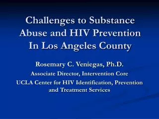 Challenges to Substance Abuse and HIV Prevention In Los Angeles County