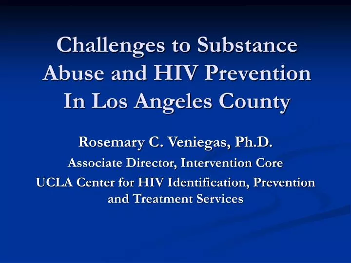 challenges to substance abuse and hiv prevention in los angeles county