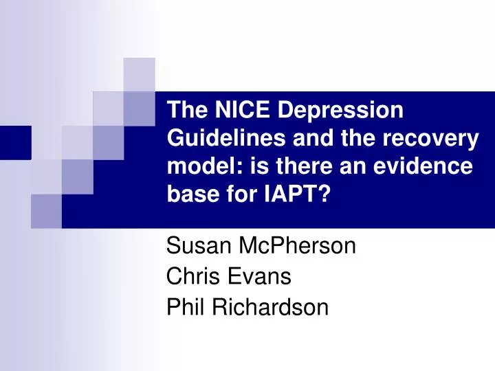 the nice depression guidelines and the recovery model is there an evidence base for iapt