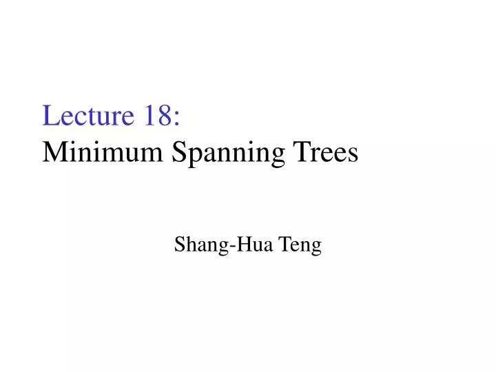 lecture 18 minimum spanning trees