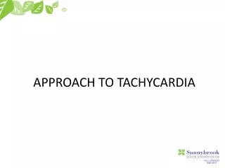 APPROACH TO TACHYCARDIA
