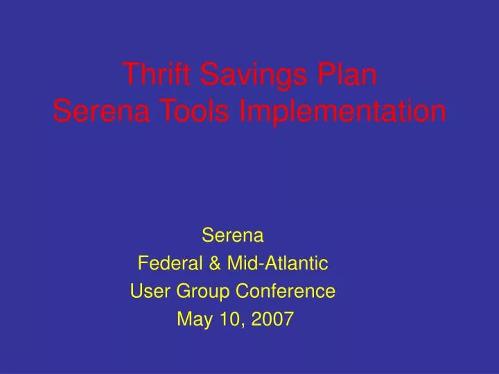 thrift savings plan serena tools implementation
