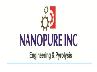 NANOPURE INC Engineering and Pyrolysis Consultant &amp; Manufacturers